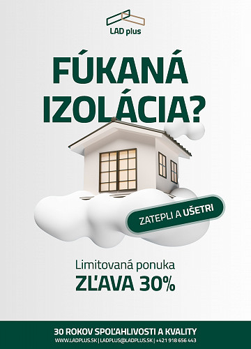 Špeciálna akcia: LAD Plus za vás zaplatí 30 percent z ceny fúkanej izolácie!